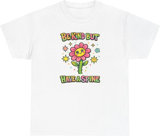 Be Kind But Have A Spine Tee in White, front | Color: White